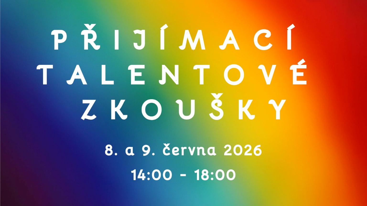 PŘIJÍMACÍ TALENTOVÉ ZKOUŠKY2026